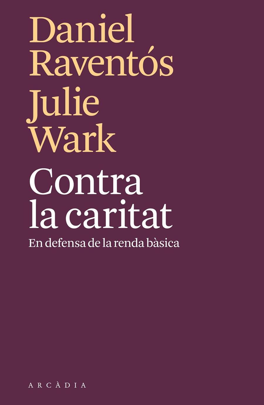 CONTRA LA CARITAT | 9788494820571 | RAVENTÓS, DANIEL | Galatea Llibres | Librería online de Reus, Tarragona | Comprar libros en catalán y castellano online