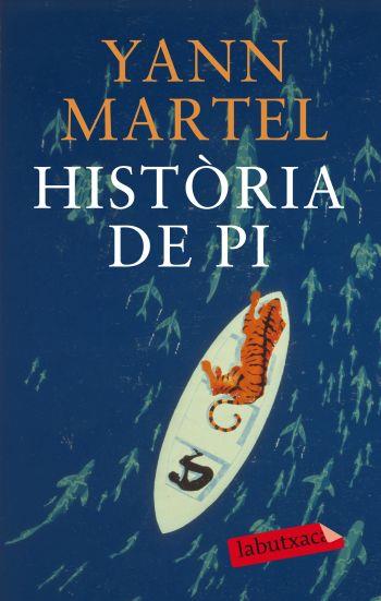 HISTÒRIA DE PI | 9788499302324 | MARTEL, YANN | Galatea Llibres | Librería online de Reus, Tarragona | Comprar libros en catalán y castellano online