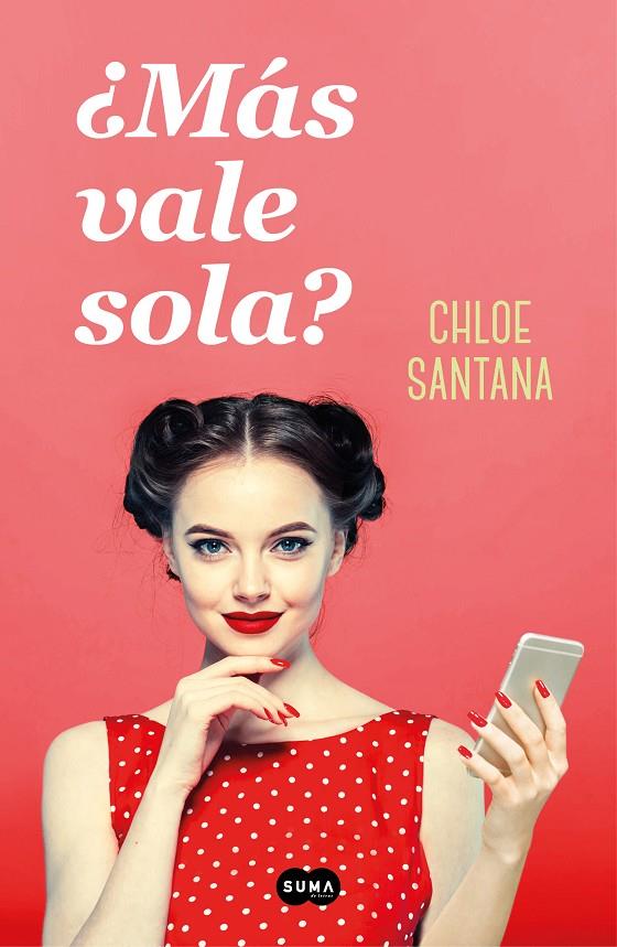 MÁS VALE SOLA? | 9788491294368 | SANTANA, CHLOE | Galatea Llibres | Llibreria online de Reus, Tarragona | Comprar llibres en català i castellà online