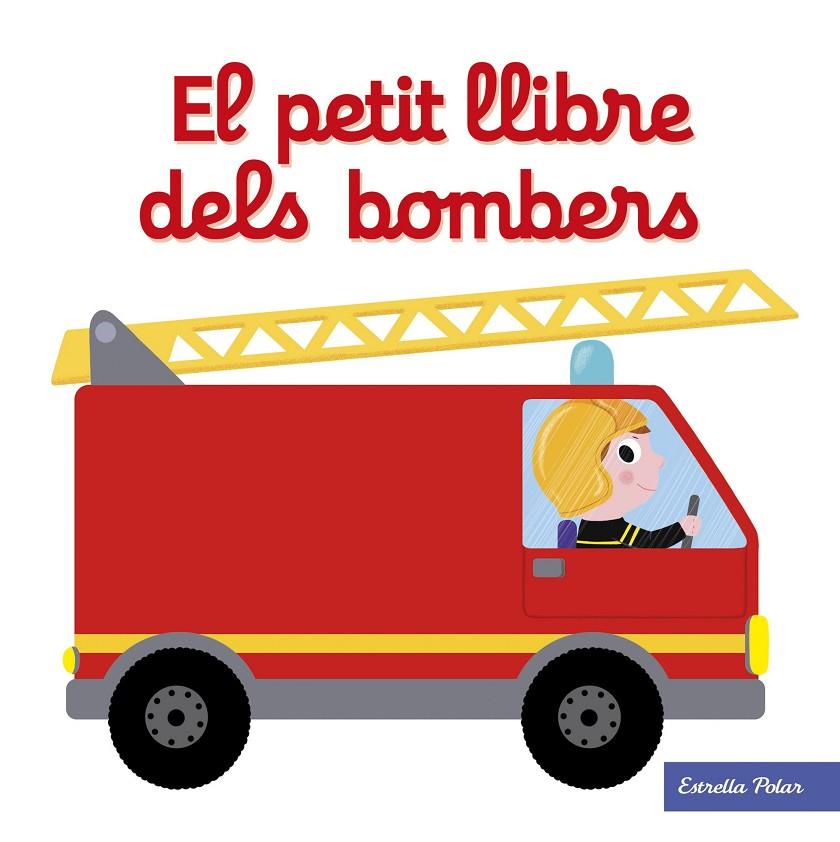EL PETIT LLIBRE DELS BOMBERS | 9788491374268 | CHOUX, NATHALIE | Galatea Llibres | Librería online de Reus, Tarragona | Comprar libros en catalán y castellano online