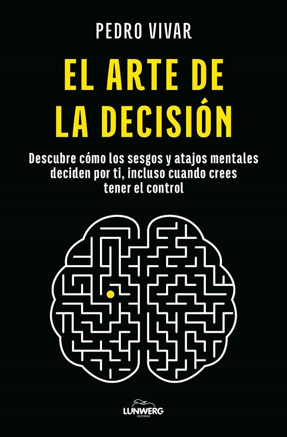 EL ARTE DE LA DECISIÓN | 9791387761660 | VIVAR, PEDRO | Galatea Llibres | Llibreria online de Reus, Tarragona | Comprar llibres en català i castellà online