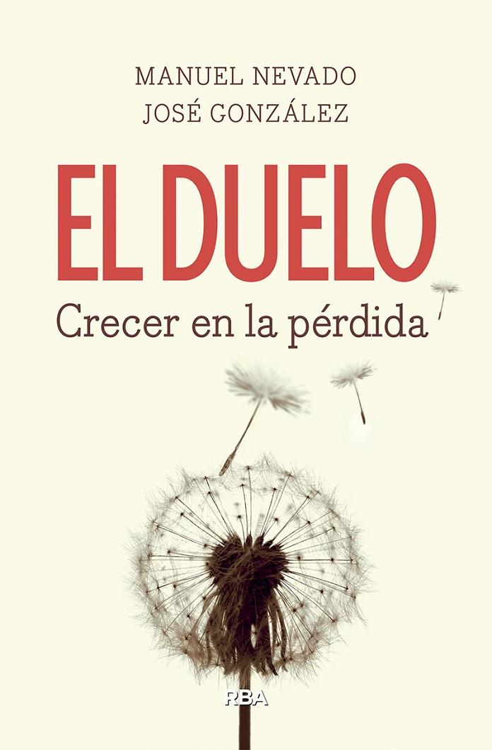EL DUELO. CRECER EN LA PÉRDIDA | 9788490569160 | GONZÁLEZ FERNÁNDEZ, JOSÉ/NEVADO REY, MANUEL | Galatea Llibres | Llibreria online de Reus, Tarragona | Comprar llibres en català i castellà online