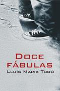 DOCE FABULAS | 9788488052360 | TODO, LLUIS MARIA | Galatea Llibres | Librería online de Reus, Tarragona | Comprar libros en catalán y castellano online