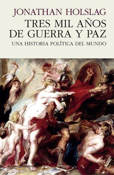 TRES MIL AÑOS DE GUERRA Y PAZ | 9788494970627 | HOLSLAG, JONATHAN | Galatea Llibres | Llibreria online de Reus, Tarragona | Comprar llibres en català i castellà online