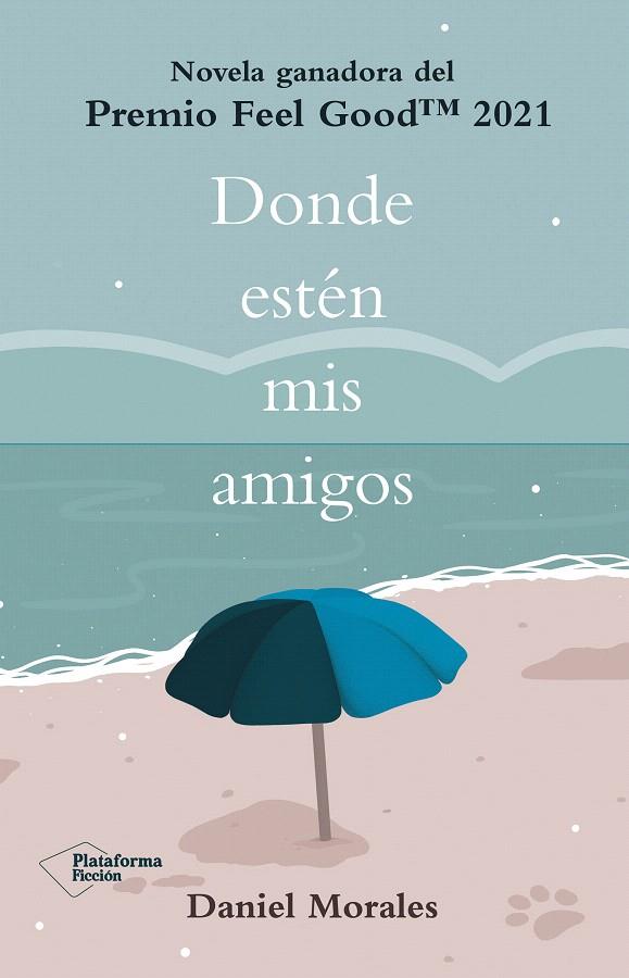 DONDE ESTÉN MIS AMIGOS | 9788418927065 | MORALES, DANIEL | Galatea Llibres | Librería online de Reus, Tarragona | Comprar libros en catalán y castellano online