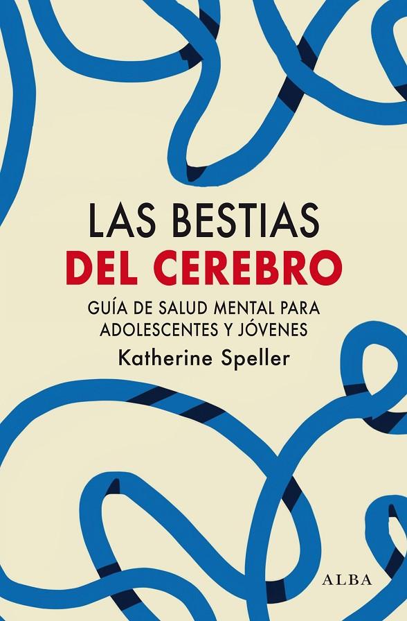 LAS BESTIAS DEL CEREBRO | 9788411780445 | SPELLER, KATHERINE | Galatea Llibres | Librería online de Reus, Tarragona | Comprar libros en catalán y castellano online