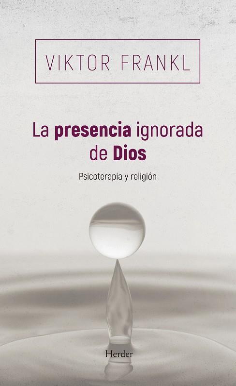 LA PRESENCIA IGNORADA DE DIOS | 9788425454745 | FRANKL, VIKTOR | Galatea Llibres | Llibreria online de Reus, Tarragona | Comprar llibres en català i castellà online