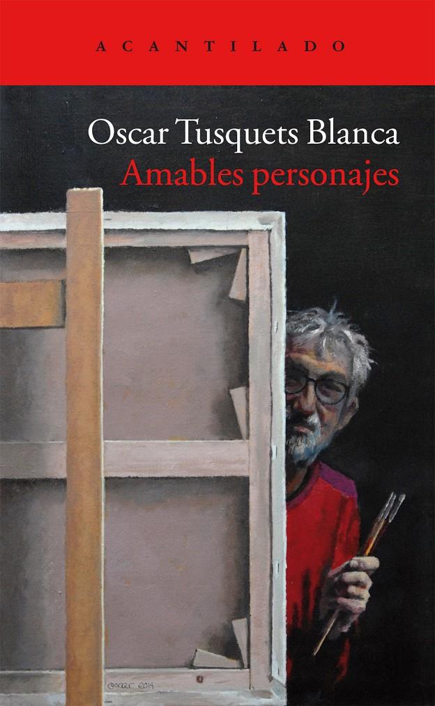 AMABLES PERSONAJES | 9788416011087 | TUSQUETS BLANCA, ÓSCAR | Galatea Llibres | Llibreria online de Reus, Tarragona | Comprar llibres en català i castellà online