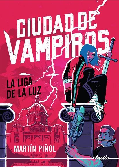CIUDAD DE VAMPIROS 2. LA LIGA DE LA LUZ | 9788419478801 | PIÑOL, MARTIN | Galatea Llibres | Librería online de Reus, Tarragona | Comprar libros en catalán y castellano online