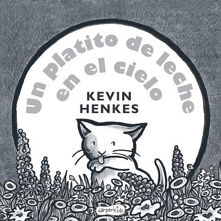 UN PLATITO DE LECHE EN EL CIELO | 9788417222024 | HENKES, KEVIN | Galatea Llibres | Llibreria online de Reus, Tarragona | Comprar llibres en català i castellà online
