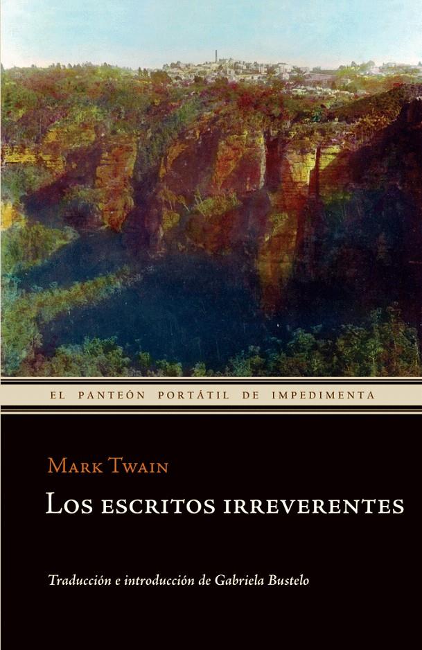 ESCRITOS IRREVERENTES, LOS | 9788415130024 | TWAIN, MARK | Galatea Llibres | Librería online de Reus, Tarragona | Comprar libros en catalán y castellano online