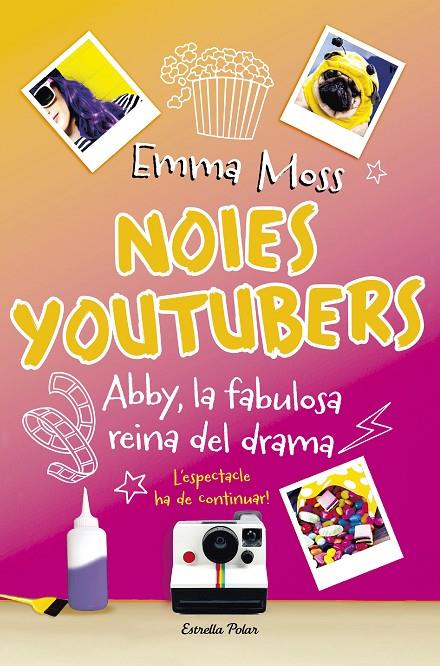 NOIES YOUTUBERS 2. ABBY, LA FABULOSA REINA DEL DRAMA | 9788491374329 | MOSS, EMMA | Galatea Llibres | Librería online de Reus, Tarragona | Comprar libros en catalán y castellano online