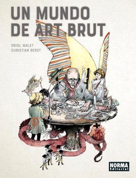 UN MUNDO DE ART BRUT | 9788467948523 | MALET, ORIOL/BERST, CHRISTIAN | Galatea Llibres | Librería online de Reus, Tarragona | Comprar libros en catalán y castellano online