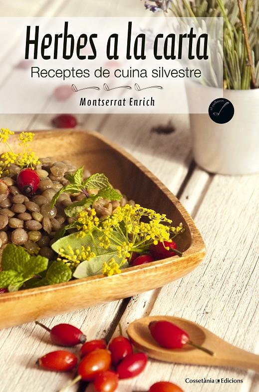 HERBES A LA CARTA | 9788490341988 | ENRICH, MONTSERRAT/CARBALLIDO , ELISENDA | Galatea Llibres | Llibreria online de Reus, Tarragona | Comprar llibres en català i castellà online
