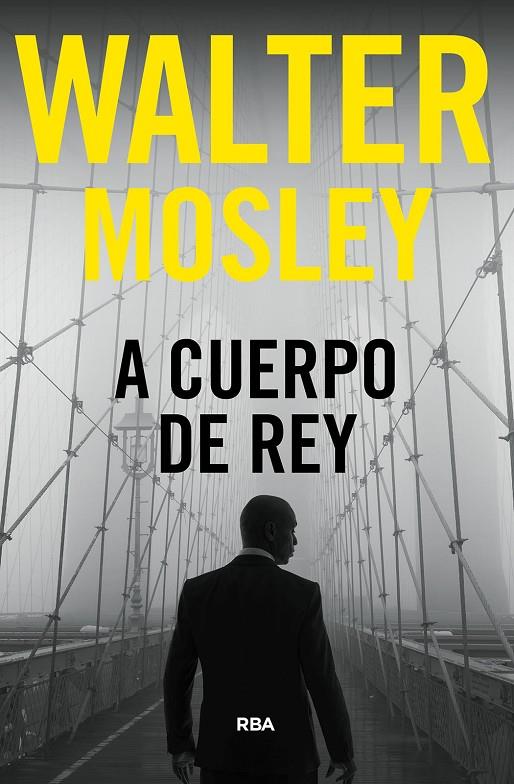 A CUERPO DE REY | 9788411323796 | MOSLEY, WALTER | Galatea Llibres | Llibreria online de Reus, Tarragona | Comprar llibres en català i castellà online