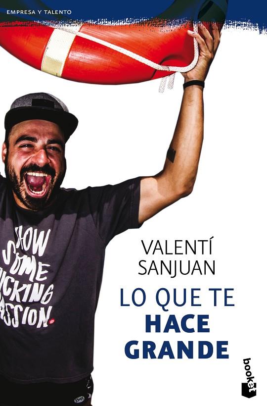 LO QUE TE HACE GRANDE | 9788416928064 | SANJUAN, VALENTI | Galatea Llibres | Librería online de Reus, Tarragona | Comprar libros en catalán y castellano online