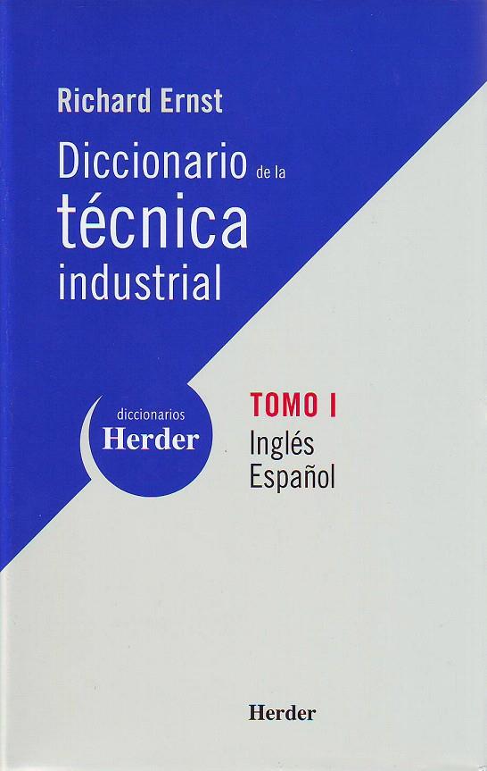 DICCIONARIO DE LA TECNICA INDUSTRIAL               TOMO 1. I | 9788425423932 | ERNST, RICHARD | Galatea Llibres | Llibreria online de Reus, Tarragona | Comprar llibres en català i castellà online