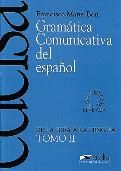 GRAMATICA COMUNICATIVA DEL ESPAÑOL TOMO II | 9788477111054 | MATTE, FRANCISCO | Galatea Llibres | Librería online de Reus, Tarragona | Comprar libros en catalán y castellano online