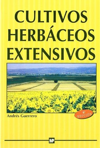 CULTIVOS HERBACEOS EXTENSIVOS | 9788471147974 | GUERRERO, ANDRES | Galatea Llibres | Llibreria online de Reus, Tarragona | Comprar llibres en català i castellà online