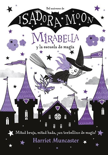 MIRABELLA Y LA ESCUELA DE MAGIA (MIRABELLA 2) ISADORA MOON | 9788420440866 | MUNCASTER, HARRIET | Galatea Llibres | Llibreria online de Reus, Tarragona | Comprar llibres en català i castellà online