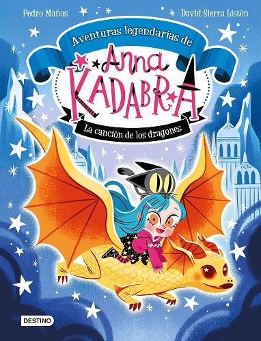 ANNA KADABRA. AVENTURAS LEGENDARIAS 2. LA CANCIÓN DE LOS DRAGONES | 9788408279327 | MAÑAS, PEDRO/SIERRA LISTÓN, DAVID | Galatea Llibres | Librería online de Reus, Tarragona | Comprar libros en catalán y castellano online