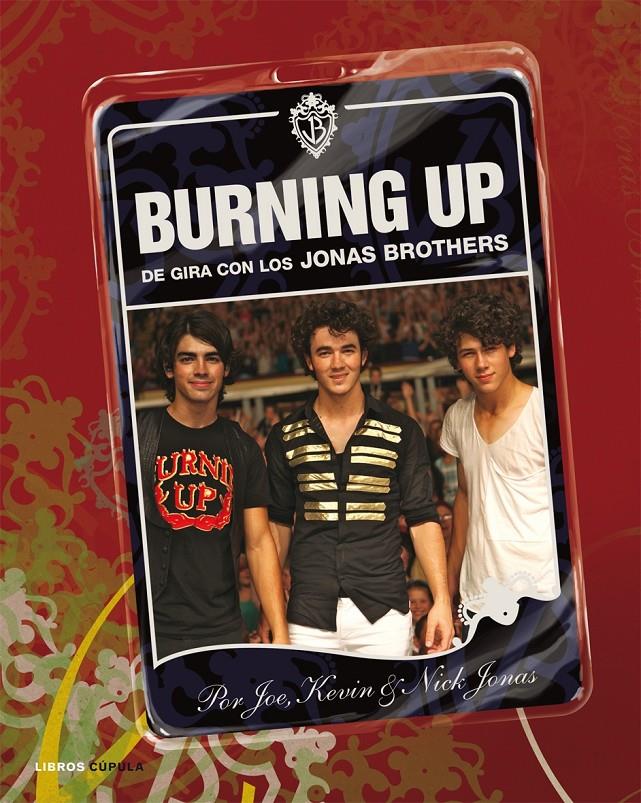 BURNING UP. DE GIRA CON LOS JONAS BROTHERS | 9788448048471 | JONAS BROS. | Galatea Llibres | Librería online de Reus, Tarragona | Comprar libros en catalán y castellano online