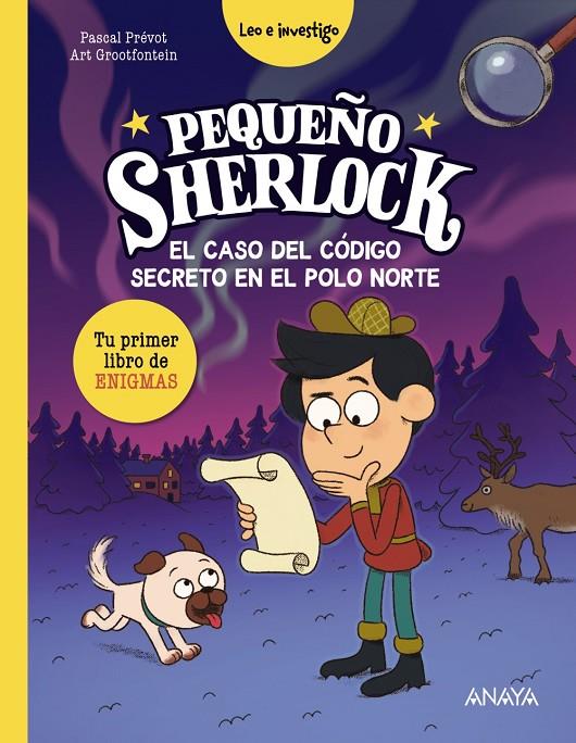 PEQUEÑO SHERLOCK: EL CASO DEL CÓDIGO SECRETO EN EL POLO NORTE | 9788414360200 | PRÉVOT, PASCAL | Galatea Llibres | Llibreria online de Reus, Tarragona | Comprar llibres en català i castellà online