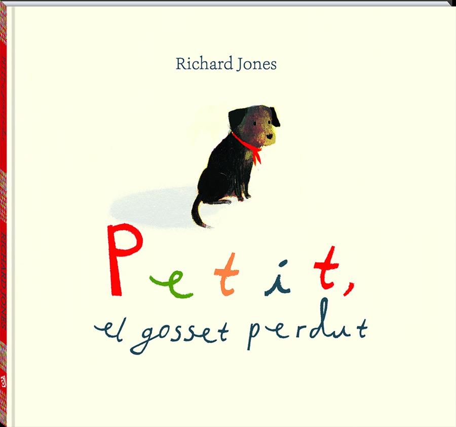 PETIT, EL GOSSET PERDUT | 9788417497538 | JONES, RICHARD | Galatea Llibres | Librería online de Reus, Tarragona | Comprar libros en catalán y castellano online