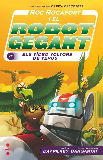 ROC ROCAFORT I EL ROBOT GEGANT CONTRA ELS VÍDEO VOLTORS DE VENUS | 9788466149075 | PILKEY, DAV | Galatea Llibres | Librería online de Reus, Tarragona | Comprar libros en catalán y castellano online