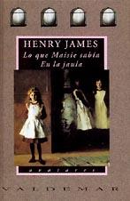 LO QUE MAISIE SABIA. EN LA JAULA | 9788477021421 | JAMES, HENRY | Galatea Llibres | Librería online de Reus, Tarragona | Comprar libros en catalán y castellano online