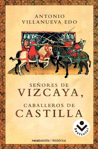 SEÑORES DE VIZCAYA, CABALLEROS DE CASTILLA | 9788496940062 | VILLANUEVA EDO, ANTONIO | Galatea Llibres | Librería online de Reus, Tarragona | Comprar libros en catalán y castellano online