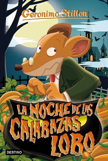 LA NOCHE DE LAS CALABAZAS LOBO. STILTON 81 | 9788408231233 | Galatea Llibres | Librería online de Reus, Tarragona | Comprar libros en catalán y castellano online