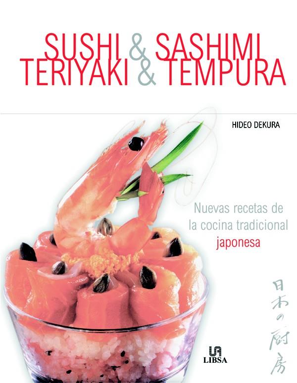 SUSHI, SASHIMI, TERIYAKI Y TEMPURA | 9788466205535 | DEKURA, HIDEO | Galatea Llibres | Librería online de Reus, Tarragona | Comprar libros en catalán y castellano online