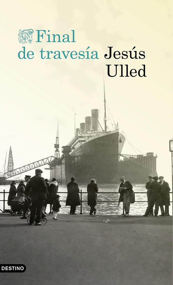 FINAL DE TRAVESÍA | 9788423350681 | ULLED, JESUS | Galatea Llibres | Llibreria online de Reus, Tarragona | Comprar llibres en català i castellà online