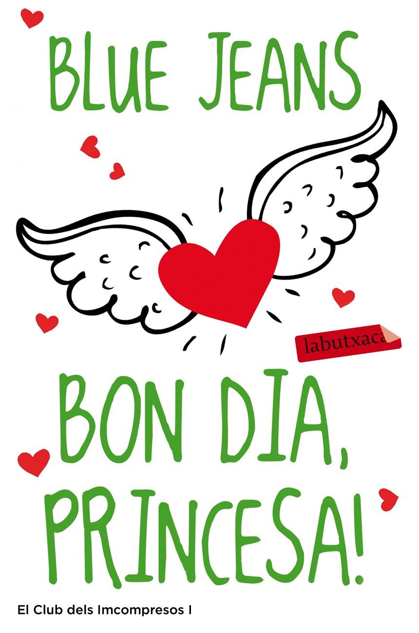 BON DIA, PRINCESA (EL CLUB DELS INCOMPRESOS, 1) | 9788499306797 | BLUE JEANS | Galatea Llibres | Llibreria online de Reus, Tarragona | Comprar llibres en català i castellà online
