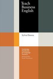 TEACH BUSINESS ENGLISH | 9780521585576 | DONNA, SYLVIE | Galatea Llibres | Llibreria online de Reus, Tarragona | Comprar llibres en català i castellà online