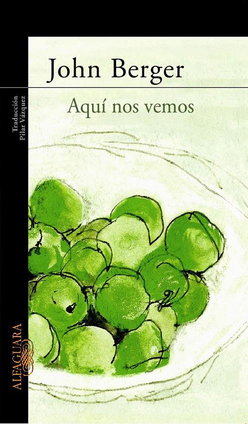 AQUI NOS VEMOS | 9788420469027 | BERGER, JOHN | Galatea Llibres | Librería online de Reus, Tarragona | Comprar libros en catalán y castellano online