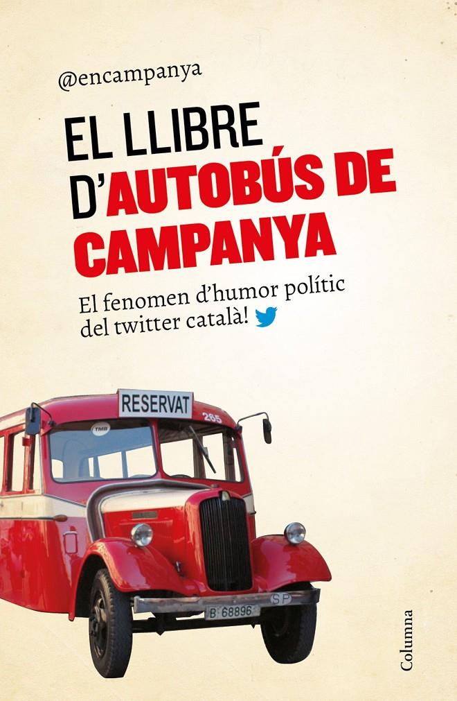EL LLIBRE D'AUTOBÚS DE CAMPANYA | 9788466420563 | VV.AA. | Galatea Llibres | Librería online de Reus, Tarragona | Comprar libros en catalán y castellano online