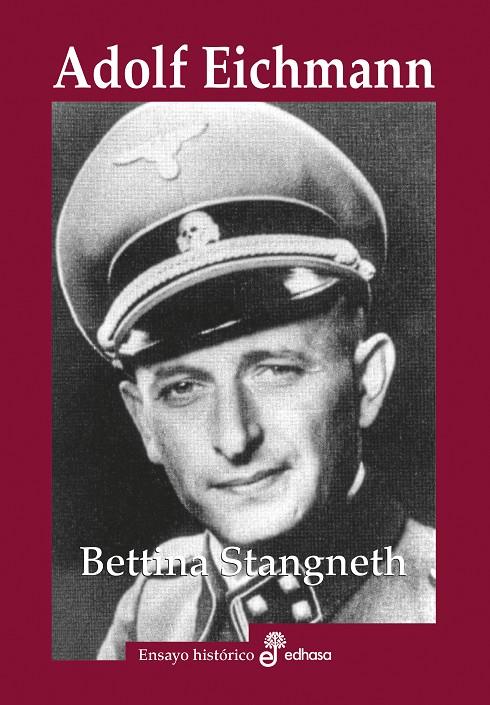 ADOLF EICHMANN | 9788435027557 | STANGNETH, BETTINA | Galatea Llibres | Llibreria online de Reus, Tarragona | Comprar llibres en català i castellà online