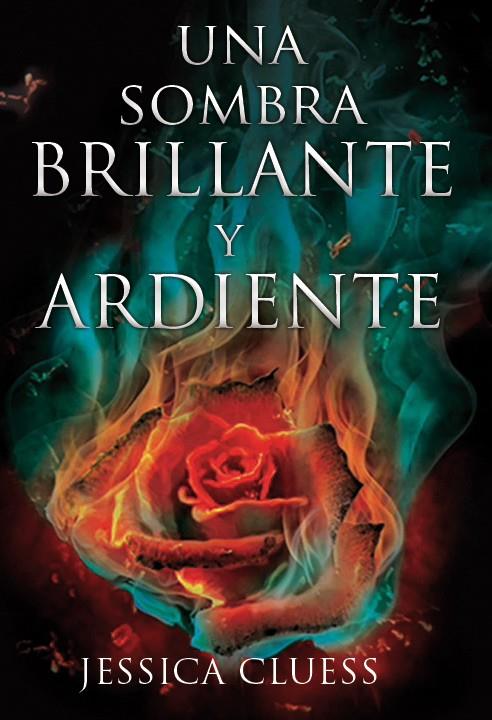 UNA SOMBRA BRILLANTE Y ARDIENTE | 9788417036003 | CLUESS, JESSICA | Galatea Llibres | Librería online de Reus, Tarragona | Comprar libros en catalán y castellano online