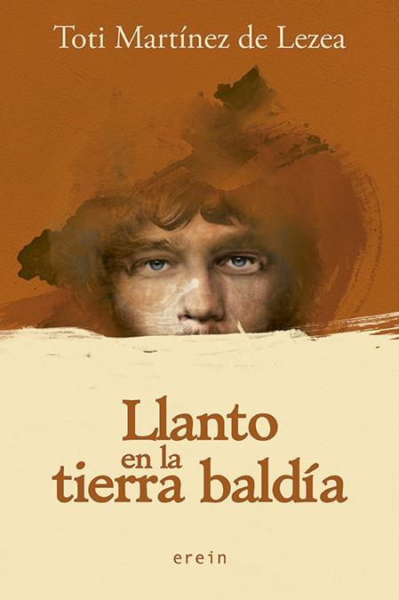 LLANTO EN LA TIERRA BALDÍA | 9788491093404 | TOTI MARTÍNEZ DE LEZEA | Galatea Llibres | Librería online de Reus, Tarragona | Comprar libros en catalán y castellano online