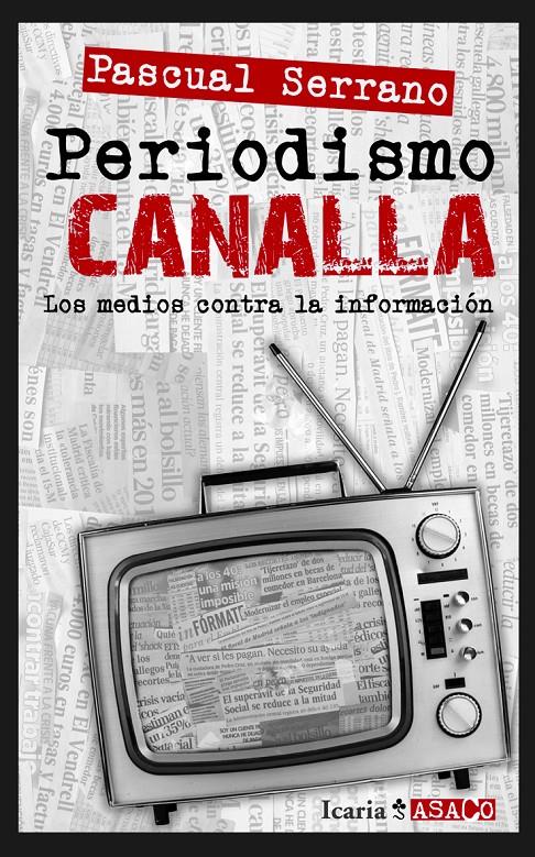 PERIODISMO CANALLA | 9788498884739 | SERRANO JIMÉNEZ, PASCUAL | Galatea Llibres | Librería online de Reus, Tarragona | Comprar libros en catalán y castellano online