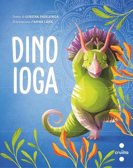 DINO IOGA | 9788466150323 | PAJALUNGA, LORENA | Galatea Llibres | Llibreria online de Reus, Tarragona | Comprar llibres en català i castellà online