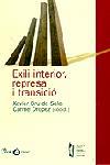 EXILI INTERIOR REPRESA I TRANSICIO | 9788484376484 | BRU DE SALA, XAVIER           /DROPEZ, CARME | Galatea Llibres | Llibreria online de Reus, Tarragona | Comprar llibres en català i castellà online