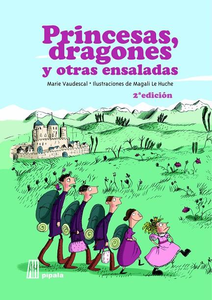 PRINCESAS DRAGONES Y OTRAS ENSALADAS | 9788416287710 | LE HUCHE, MAGALI / VAUDESCAL, MARIE | Galatea Llibres | Librería online de Reus, Tarragona | Comprar libros en catalán y castellano online