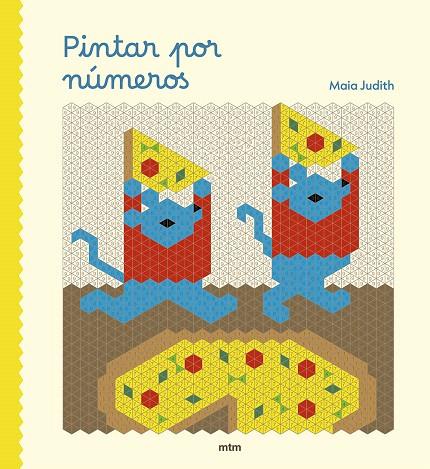 PINTAR POR NÚMEROS | 9788410407275 | JUDITH, MAIA | Galatea Llibres | Librería online de Reus, Tarragona | Comprar libros en catalán y castellano online