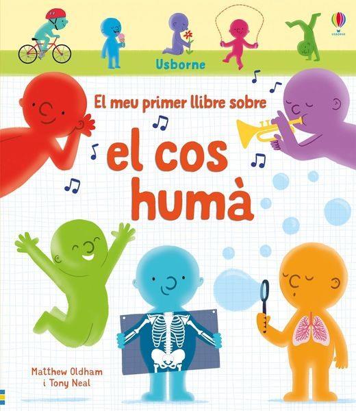 EL MEU PRIMER LLIBRE SOBRE EL COS HUMA | 9781474963572 | AA.VV. | Galatea Llibres | Llibreria online de Reus, Tarragona | Comprar llibres en català i castellà online
