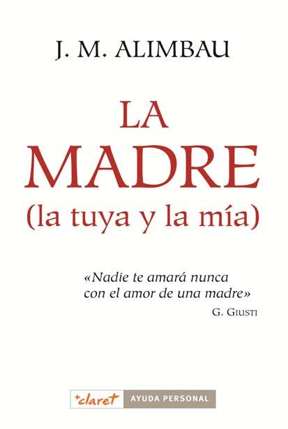 MADRE, LA. LA TUYA Y LA MIA | 9788498464108 | ALIMBAU, J.M. | Galatea Llibres | Librería online de Reus, Tarragona | Comprar libros en catalán y castellano online