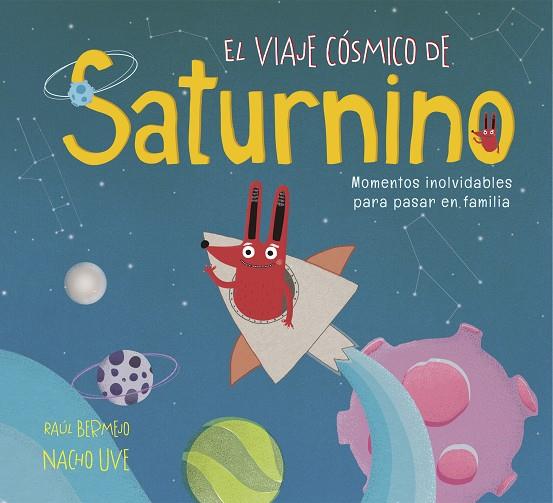 EL VIAJE CÓSMICO DE SATURNINO | 9788448851231 | BERMEJO, RAÚL/UVE, NACHO | Galatea Llibres | Librería online de Reus, Tarragona | Comprar libros en catalán y castellano online