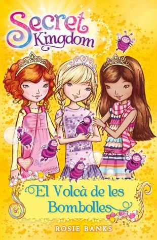 EL VOLCA DE LES BOMBOLLES. SECRET KINGDOM | 9788424651312 | BANKS, ROSIE | Galatea Llibres | Librería online de Reus, Tarragona | Comprar libros en catalán y castellano online